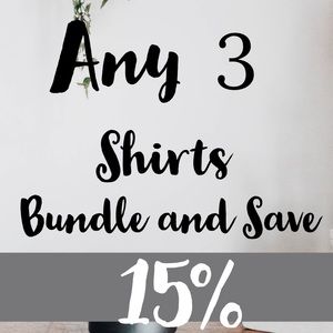 Bundle and Save! Shirt Bundles save 15%